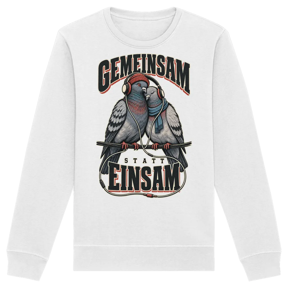 Gemeinsam statt einsam — Organic Basic Unisex Sweatshirt in White von Personal Paramedic