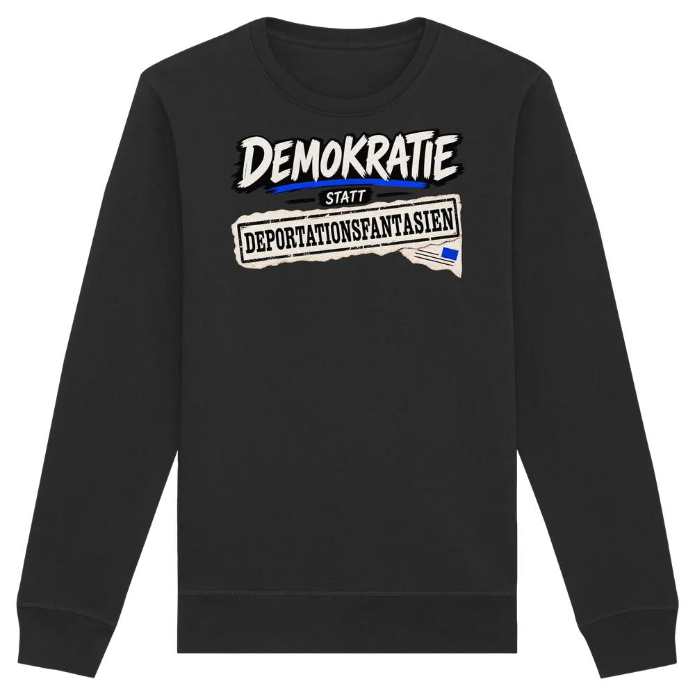 Demokratie statt Deportationsfantasien — Organic Basic Unisex Sweatshirt in Black von Personal Paramedic