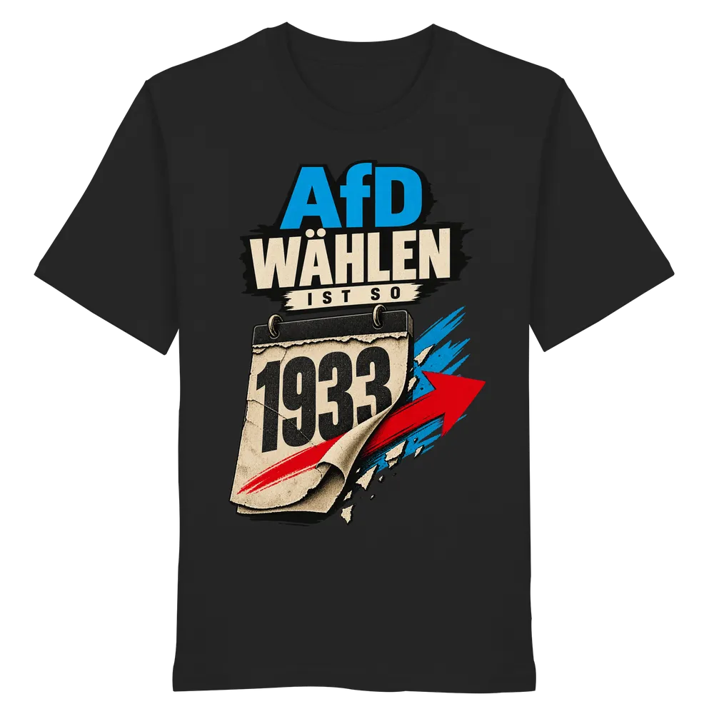 AfD wählen ist so 1933 — Organic Shirt in Black von Personal Paramedic