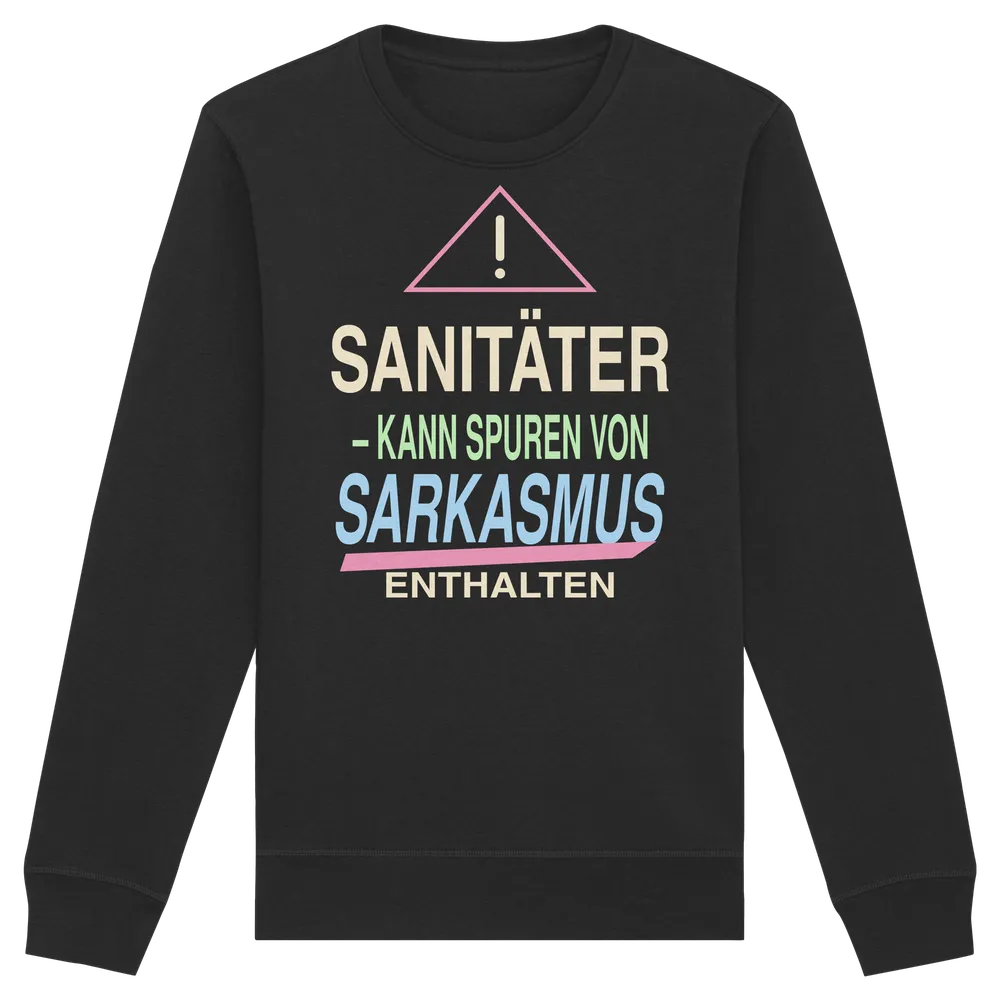 Sanitäter kann Spuren von Sarkasmus enthalten — Organic Basic Unisex Sweatshirt in Black von Personal Paramedic