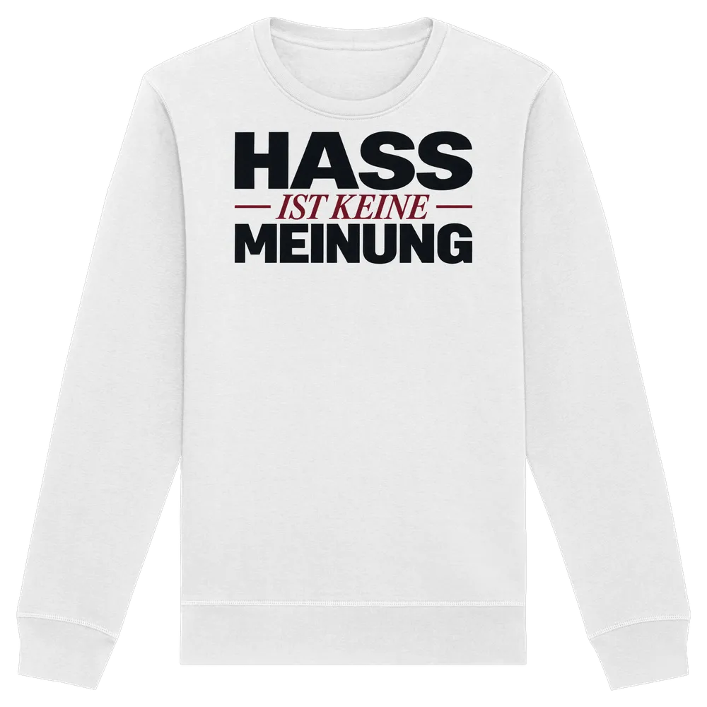 Hass ist keine Meinung (Brustdruck) — Organic Basic Unisex Sweatshirt in White von Personal Paramedic