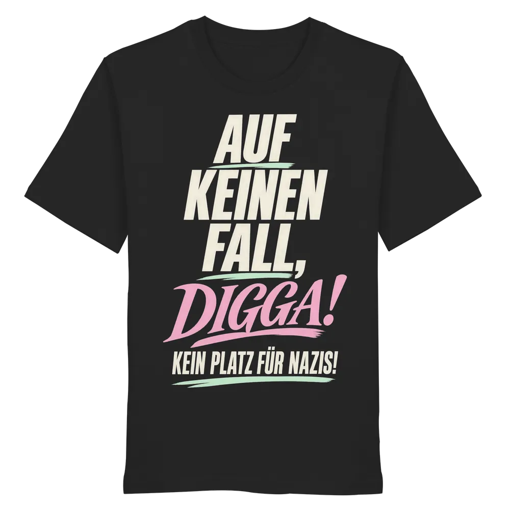 Auf keinen Fall, Digga! Kein Platz für Nazis! — Organic Shirt in Black von Personal Paramedic