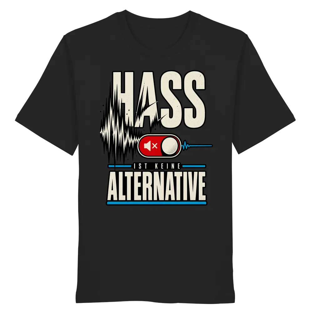 Hass ist keine Alternative — Organic Shirt in Black von Personal Paramedic