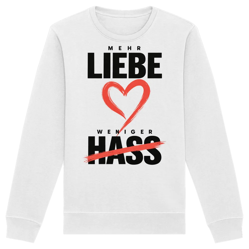 Mehr Liebe Weniger Hass — Organic Basic Unisex Sweatshirt in White von Personal Paramedic