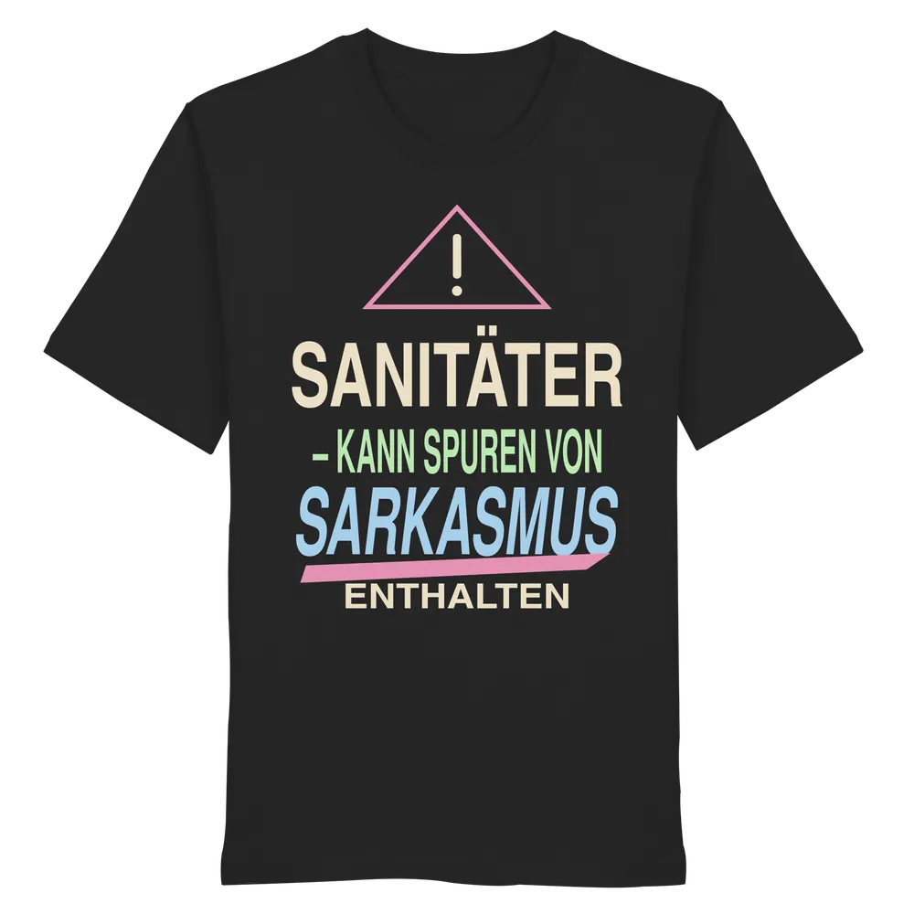 Sanitäter kann Spuren von Sarkasmus enthalten — Organic Shirt in Black von Personal Paramedic