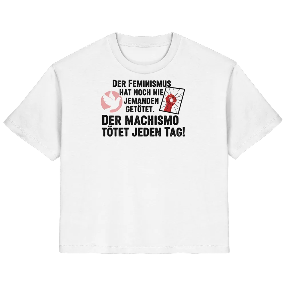 Der Feminismus hat noch nie jemanden getötet. Der Machismo tötet jeden Tag! - Frauenrechte — Shirt (tailliert) in White von Personal Paramedic