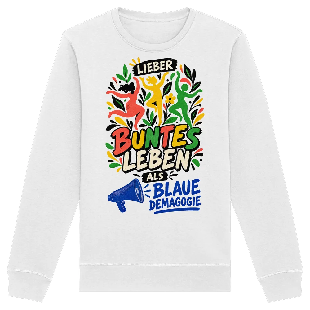 Lieber buntes Leben als blaue Demagogie — Organic Basic Unisex Sweatshirt in White von Personal Paramedic