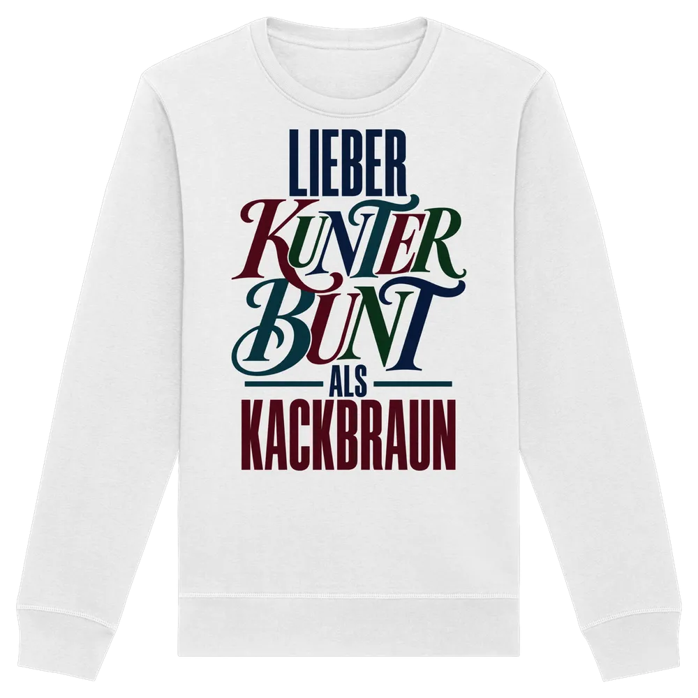 Lieber kunterbunt als kackbraun — Organic Basic Unisex Sweatshirt in White von Personal Paramedic