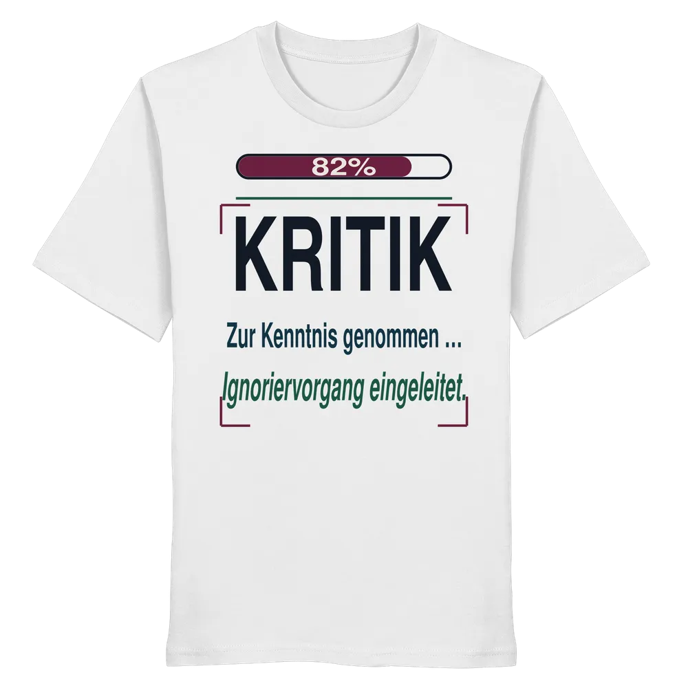 82 % Kritik – Zur Kenntnis genommen. Ignoriervorgang eingeleitet. — Organic Shirt in White von Personal Paramedic