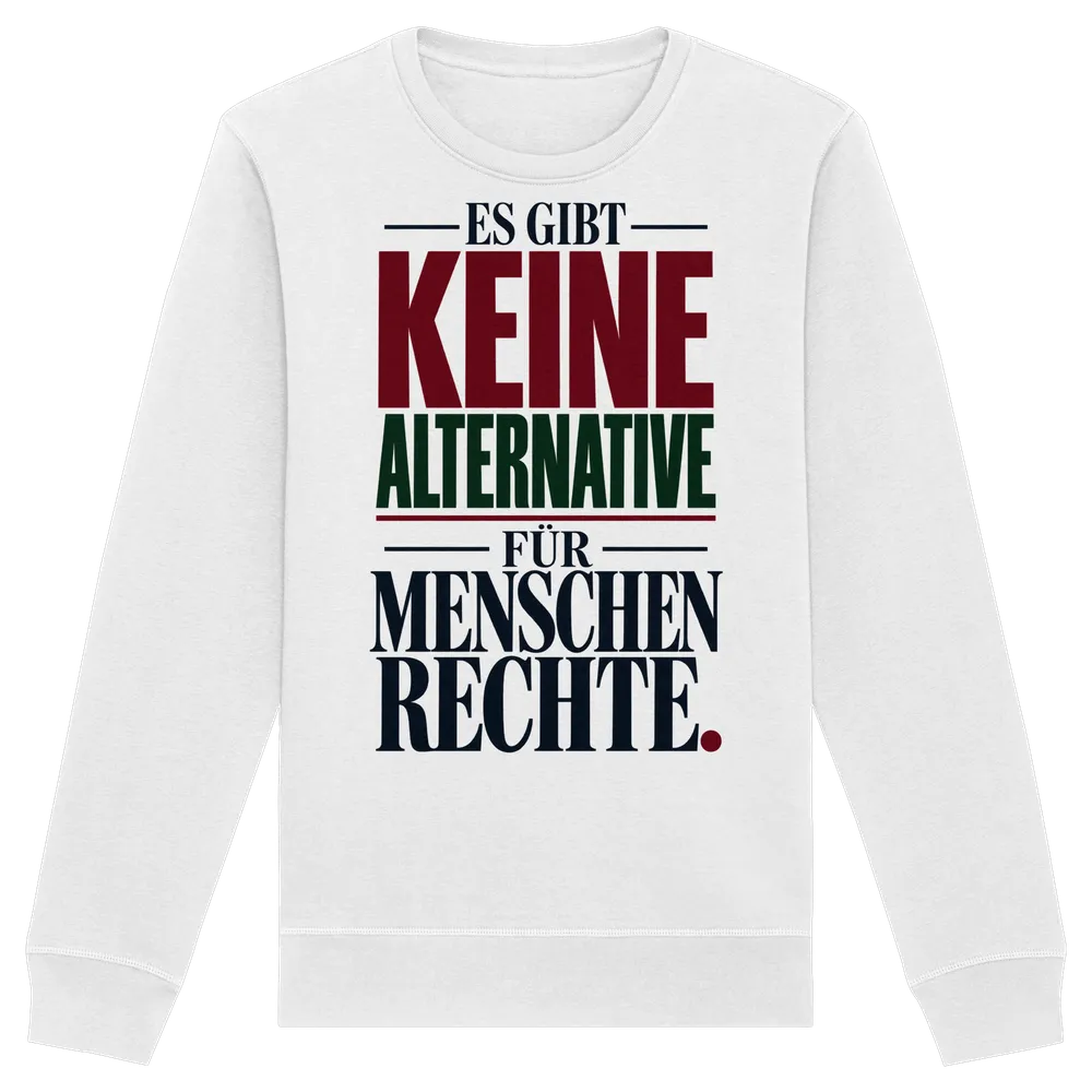 Es gibt keine Alternative für Menschenrechte. — Organic Basic Unisex Sweatshirt in White von Personal Paramedic