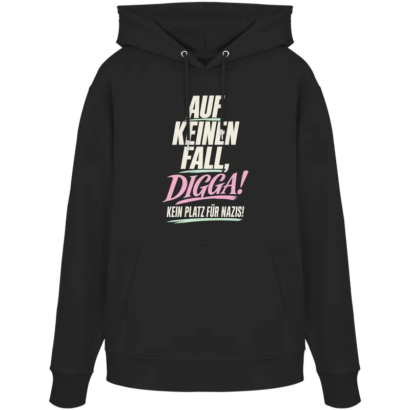 Auf keinen Fall, Digga! Kein Platz für Nazis! — Organic Hoodie in Black von Personal Paramedic