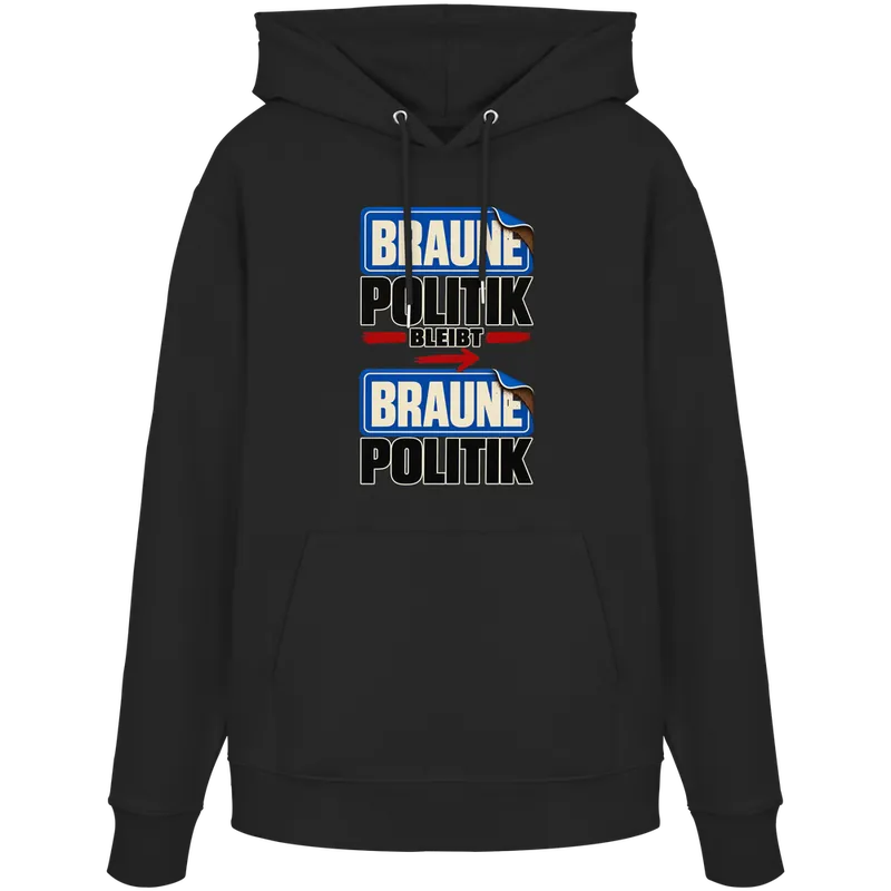 Braune Politik bleibt braune Politik — Organic Hoodie in Black von Personal Paramedic