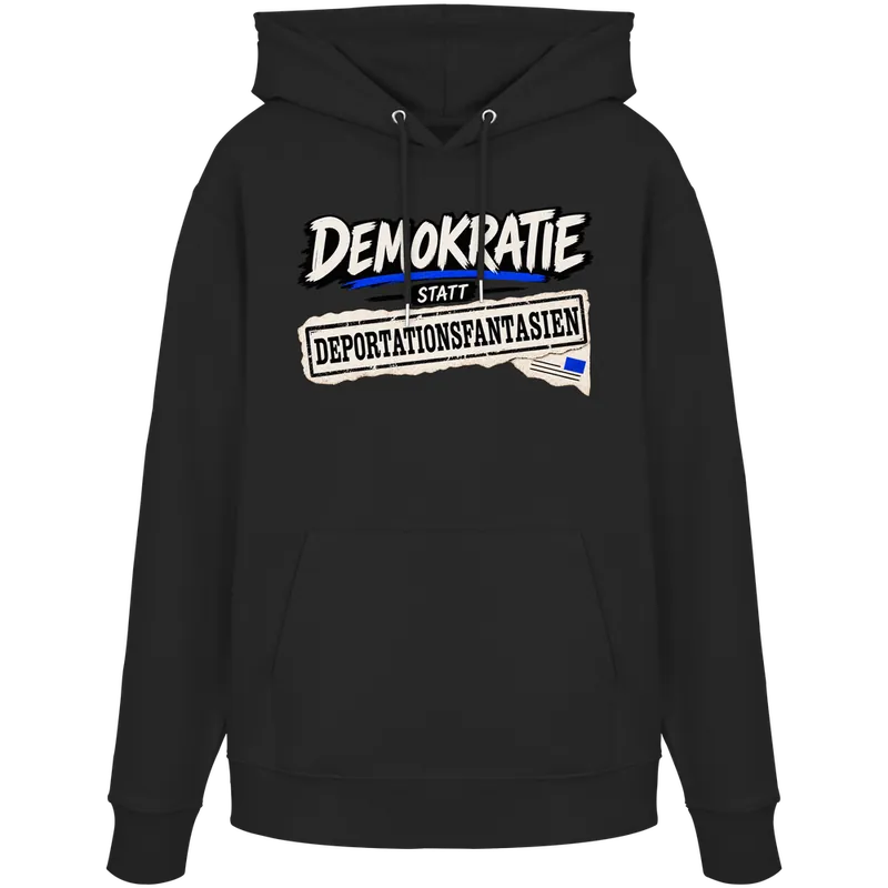 Demokratie statt Deportationsfantasien — Organic Hoodie in Black von Personal Paramedic