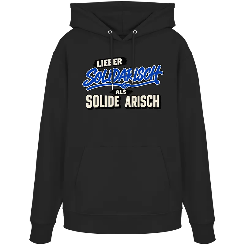 Lieber solidarisch als solide arisch — Organic Hoodie in Black von Personal Paramedic