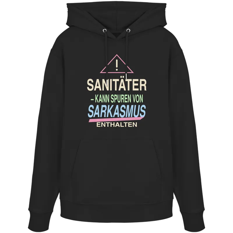 Sanitäter kann Spuren von Sarkasmus enthalten — Organic Hoodie in Black von Personal Paramedic