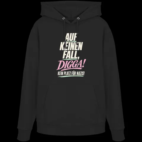 Auf keinen Fall, Digga! Kein Platz für Nazis! — Organic Hoodie von Personal Paramedic