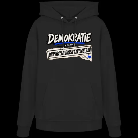 Demokratie statt Deportationsfantasien — Organic Hoodie von Personal Paramedic