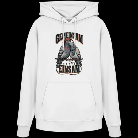 Gemeinsam statt einsam — Organic Hoodie von Personal Paramedic