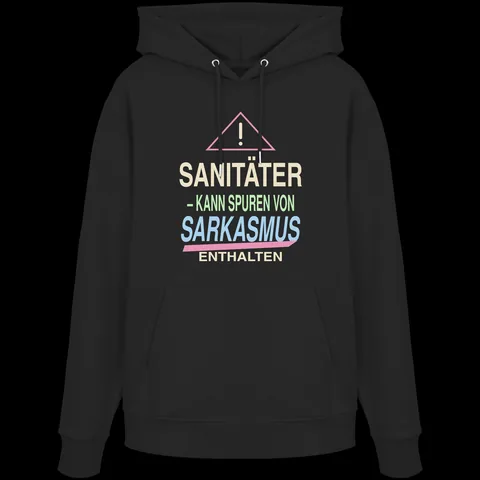 Sanitäter kann Spuren von Sarkasmus enthalten — Organic Hoodie von Personal Paramedic